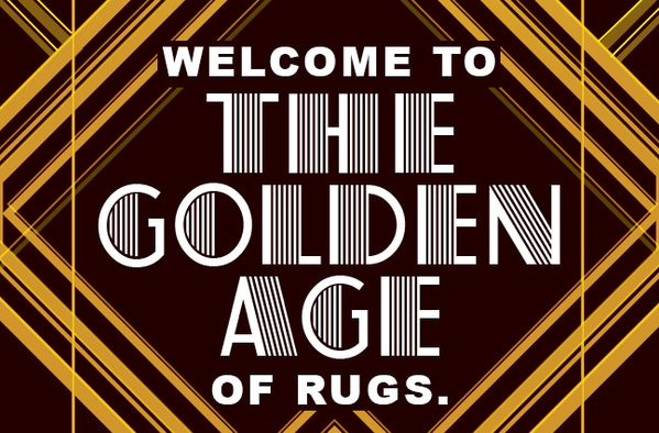 WELCOME TO THE GOLDEN AGE OF RUGS, NAZMIYAL, GOLD RUGS