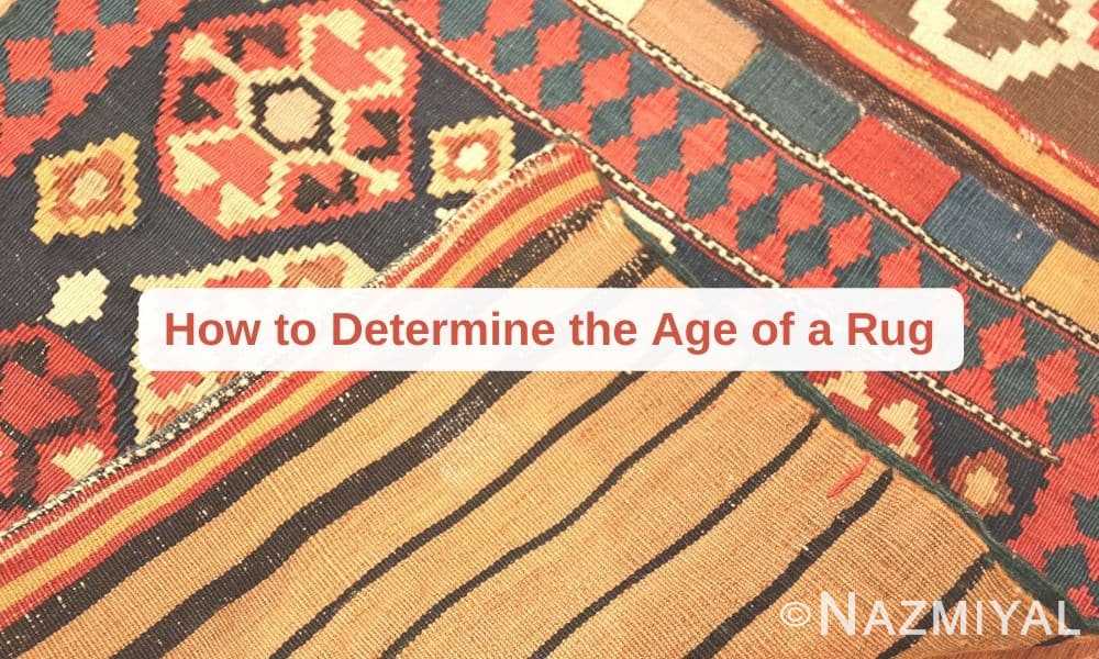 How To Determine Rug Age Old Is, How Do You Tell If A Rug Is Wool Or Synthetic