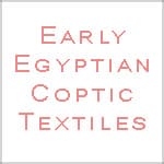 Early Egyptian Coptic Textiles by Nazmiyal Antique Rugs