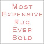 The Most Expensive Rug Ever Sold by Nazmiyal Antique Rugs