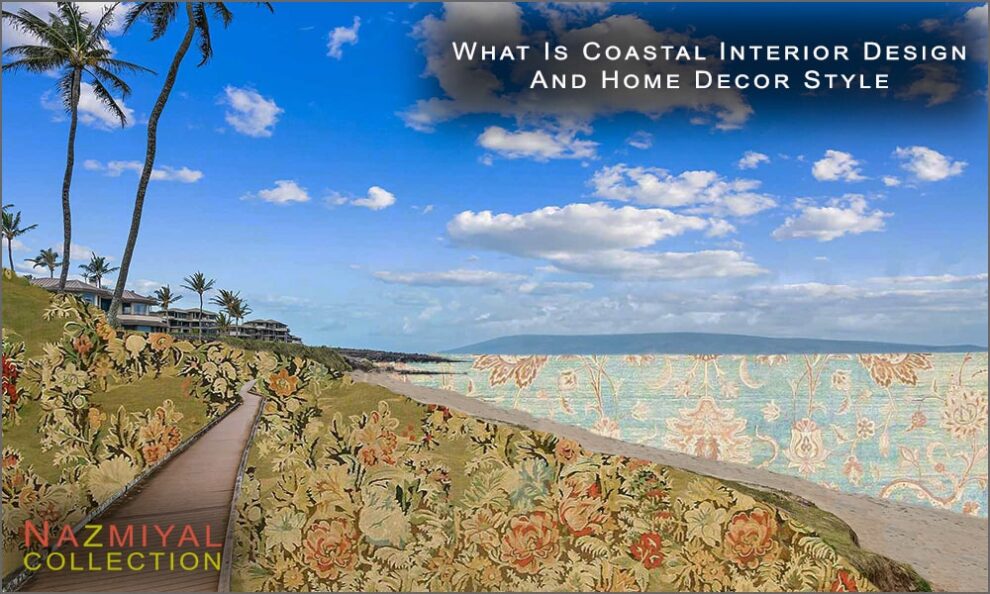 Coastal Interior Design | Coastal Interiors and Home Decor Style